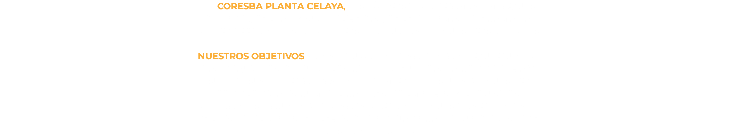 EN CORESBA PLANTA CELAYA, DISEÑAMOS Y FABRICAMOS EMPAQUES DE PAPEL, CARTÓN Y SUS DERIVADOS, GARANTIZAMOS EL ACOMODO, LA PROTECCIÓN E IMAGEN DE LOS PRODUCTOS DE NUESTROS CLIENTES. NUESTROS OBJETIVOS SON SER UNA EMPRESA RENTABLE QUE CUMPLA LOS REQUISITOS DE NUESTROS CLIENTES A UN COSTO COMPETITIVO Y SUPERE SUS EXPECTATIVAS EN EL TIEMPO DE RESPUESTA. NUESTRO COMPROMISO ES CUMPLIR CON LAS NORMATIVAS Y REQUISITOS APLICABLES Y AUMENTAR LA SATISFACCIÓN DE NUESTROS CLIENTES Y PARTES INTERESADAS A TRAVÉS DE LA MEJORA CONTINUA DEL SISTEMA DE GESTIÓN DE CALIDAD.